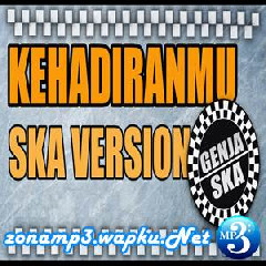 Genja SKA - Kehadiranmu Vagetoz (SKA Version) Mp3