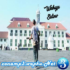 Wahyu - Selow Mp3