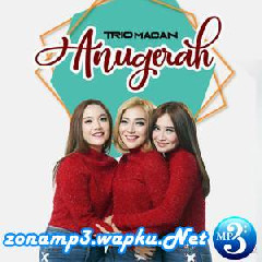 Trio Macan Anugerah Mp3