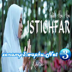 Karin - Istighfar (Single Religi Putih Abu Abu) Mp3