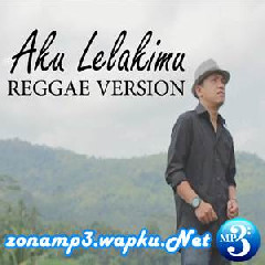 Fahmi Aziz Aku Lelakimu Feat Nuno Neo (Reggae Version) Mp3