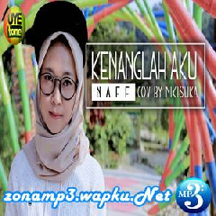 Nikisuka Kenanglah Aku - Naff (Cover Reggae SKA) Mp3