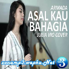 Julia Vio Asal Kau Bahagia - Armada (Cover) Mp3