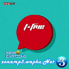 T-Five Raja Chatting (New Version) Mp3