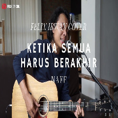 Felix Irwan - Tak Seindah Cinta Yang Semestinya - Naff (Cover) Mp3