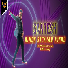 Santesh - Rindu Setajam Rindu Mp3