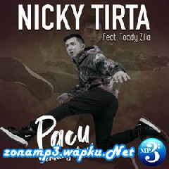 Nicky Tirta Pacu Semangatmu (feat. Tody Zilla) Mp3