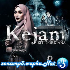 Siti Nordiana Kejam (From Pusaka) Mp3