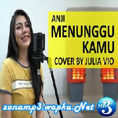 Julia Vio Menunggu Kamu - Anji (Cover) Mp3