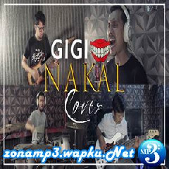 Sanca Records Nakal - Gigi (Cover) Mp3