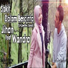 Jihan Audy - Sakit Dalam Bercinta Feat Wandra (Cover) Mp3