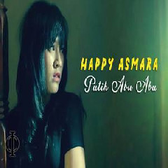 Happy Asmara Putih Abu Abu Mp3