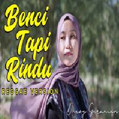 Dhevy Geranium Benci Tapi Rindu (Reggae Cover) Mp3