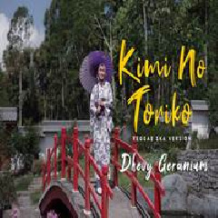 Dhevy Geranium - Kimi No Toriko (Reggae Ska) Mp3