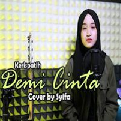 Syifa Azizah - Demi Cinta - Kerispatih (Cover) Mp3