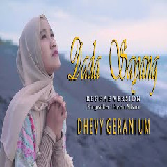 Dhevy Geranium - Dada Sayang (Reggae Version) Mp3