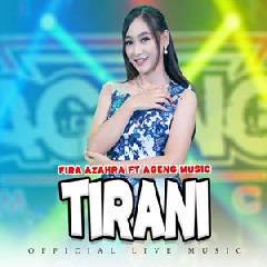 Fira Azahra - Tirani Ft Ageng Musik Mp3