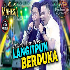 Gerry Mahesa - Langitpun Berduka Feat Cak Sodiq Mp3