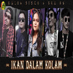 Kalia Siska - Dj Kentrung Ikan Dalam Kolam Feat Ska 86 Mp3