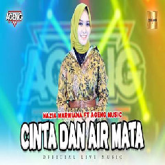 Nazia Marwiana - Cinta Dan Air Mata Ft Ageng Music Mp3