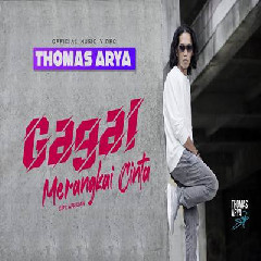 Thomas Arya - Gagal Merangkai Cinta Mp3