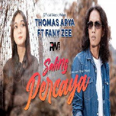 Thomas Arya - Saling Percaya Feat Fany Zee Mp3