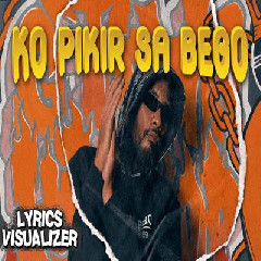 Ecko Show - Ko Pikir Sa Bego Feat Ajay Damima X Lil Zi Mp3