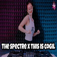 Dj Imut Dj The Spectre X This Is Cogil Mp3