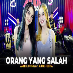 Arlida Putri - Orang Yang Salah Feat Ajeng Febria Mp3