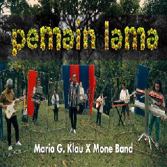 Mario G Klau X Mone Band - Pemain Lama Mp3