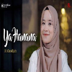 Ai Khodijah - Ya Hanana Mp3