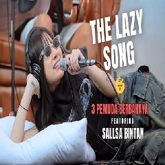 Sallsa Bintan The Lazy Song Feat 3 Pemuda Berbahaya Mp3