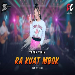 Yeyen Vivia Ra Kuat Mbok DC Musik Mp3