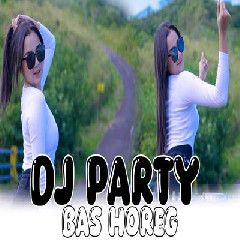 Dj Tanti - Dj Party Bass Horeg Mp3