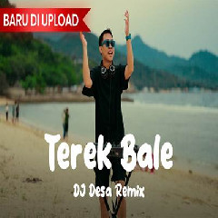 Dj Desa Dj Terek Bale Remix Feat Maman Ten Mp3