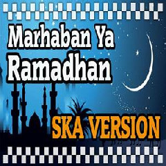 Genja SKA - Marhaban Ya Ramadhan SKA Version (Song By. Haddad Alwi Ft Anti) Mp3