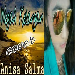Anisa Salma - Wegah Kelangan (Reggae Versi) Mp3