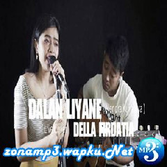 Della Firdatia - Dalan Liyane - Hendra Kumbara (Cover) Mp3