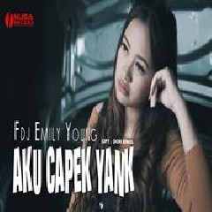 FDJ Emily Young - Aku Capek Yank Mp3