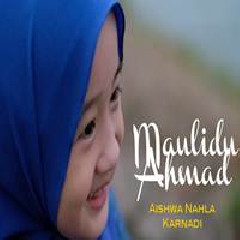 Aishwa Nahla Karnadi - Maulidu Ahmad (Cover Solo) Mp3