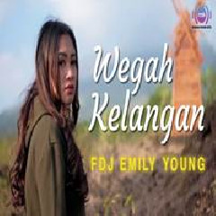 FDJ Emily Young - Wegah Kelangan (Reggae Version) Mp3