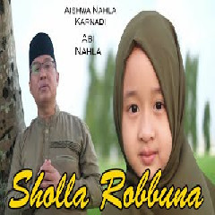 Aishwa Nahla Karnadi - Sholla Robbuna Ft Abi Nahla Mp3
