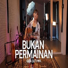 Tami Aulia - Bukan Permainan - Gita Gutawa (Cover) Mp3