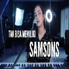 Michela Thea - Tak Bisa Memiliki - Samsons (Cover) Mp3