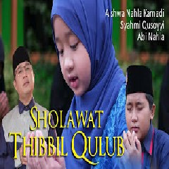 Aishwa Nahla Karnadi - Sholawat Thibbil Qulub Feat Abi Nahla & Syahmi Qusoyyi Mp3