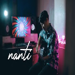 Chika Lutfi - Nanti - Fredy (Cover) Mp3