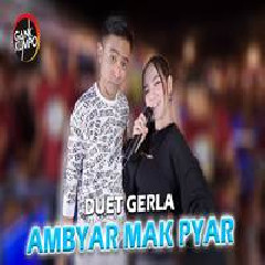 Gerry Mahesa - Ambyar Mak Pyar Ft Lala Widy Mp3