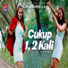 Ghea Marsella - Cukup 1,2 Kali Mp3